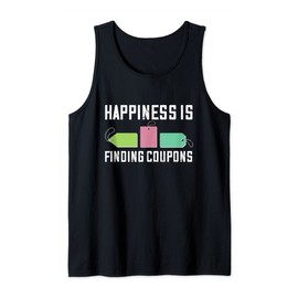 Coupon Happiness Is Finding Coupons Couponer Coupons Shopper Tank Top
