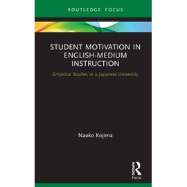 Student Motivation in English-Medium Instruction: Empirical Studies in a Japanese University