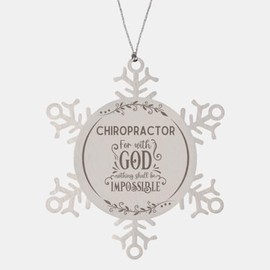 Bible Verse Chiropractor Christmas Ornament Gifts, to My Chiropractor for with God Nothing Shall be Impossible Chiropractor Gifts, Xmas Gifts for Chiropractor Snowflake Ornament Decorations