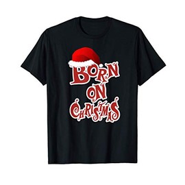 Born On Christmas With Santa Hat T-Shirt