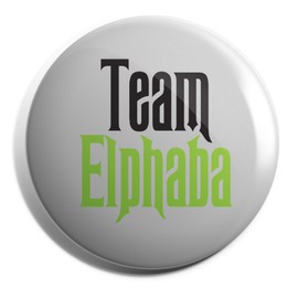 Hippowarehouse Team Elphaba Badge Various Sizes 38mm 50mm 75mm