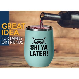 Skiing Teal Edition Wine Tumbler 12oz - Ski ya later - Ski Bum Gifts Fun Gifts for Skiers Mountain Camping Water Skiier Gifts
