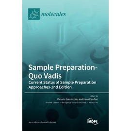 Sample Preparation-Quo Vadis: Current Status of Sample Preparation Approaches-2nd Edition