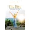 The Rise: An Unforgettable Journey of Self-Love, Forgiveness, and Transformation
