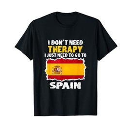 Funny Spain Flag Funny Quote For Spain Lover T-Shirt