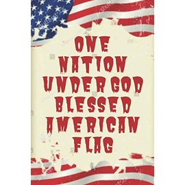 Christian One Nation Under God Blessed American Flag: Notebook Planner - 6x9 inch Daily Planner Journal, To Do List Notebook, Daily Organizer, 120 Pages
