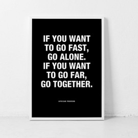African Proverb "Go Fast Go Far" Unframed Print or Poster