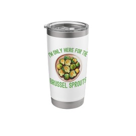 Funny Christmas I'm Only Here for Brussel Sprouts Stainless Steel Insulated Tumbler