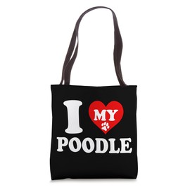 I Love My Poodle Dog Breed Kennel Dad Mom Tote Bag