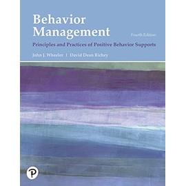 Behavior Management: Principles and Practices of Positive Behavior Supports (What's New in Special Education)