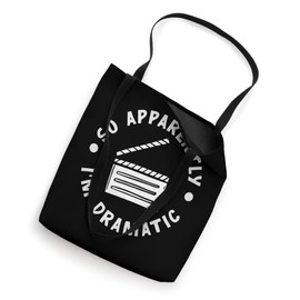 Musical Lover So Apparently I'm Dramatic Tote Bag