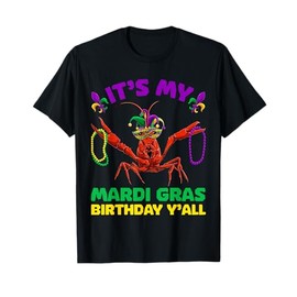 It's My Mardi Gras Birthday Y’all Crawfish Shirt, Men Women T-Shirt