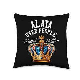 Alaya Name Birthday Gift Funny Alaya Over People Crown Throw Pillow