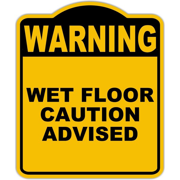 WET FLOOR CAUTION ADVISED Warning Yellow Black Aluminum Composite Sign