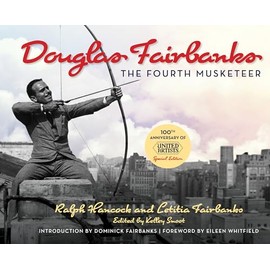 Douglas Fairbanks: The Fourth Musketeer