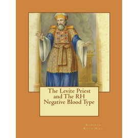 The Levite Priest and The RH Negative Blood Type