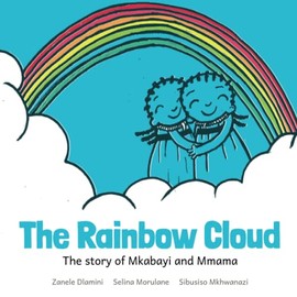 The Rainbow Cloud: A Zulu Fairytale About a Sisterly Bond