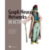 Graph Neural Networks in Action
