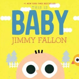 This Is Baby - Board book By Fallon, Jimmy - GOOD