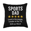 Sports Dad Loud in the Stands Funny M.V.P. Quote Throw