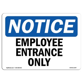 OSHA Notice Sign - Employee Entrance Only | Vinyl Label Decal | Protect Your Business, Construction Site, Warehouse & Shop Area |  Made in the USA, 14" X 10" Decal