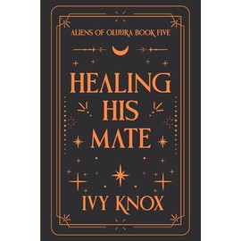 Healing His Mate: Aliens of Oluura: Book 5 (A Sci-Fi Alien Romance) (Discreet Cover)