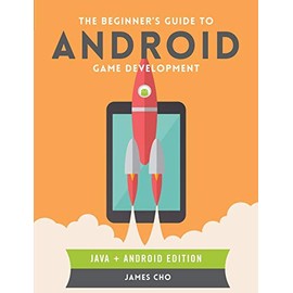 The Beginner's Guide to Android Game Development