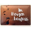 Metal Sign 20 x 30 cm in the Heart Barefoot