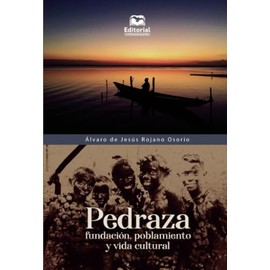Pedraza: Fundación, poblamiento y vida cultural