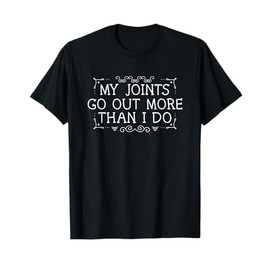 My Joints Go Out More Than I Do Ehlers Danlos Syndrome T-Shirt