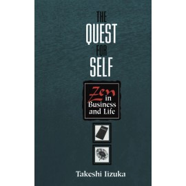 The Quest For Self: Zen In Business And Life