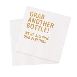 VOWFOO Grab Another Bottle We're Sharing Our Feelings Funny Quotes Cocktail Napkins for Birthday Girls Night Holiday Housewarming Reunion Party 100Pcs 4.5 x 4.5 2-ply (Grab Another Bottle)