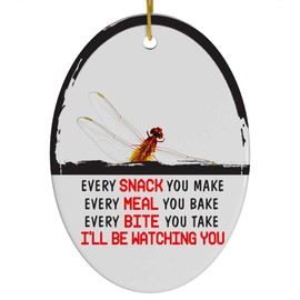 Every Snack You Make I'll Be Watching You Red Dragonfly Christmas Ornament - Funny White Oval Ceramic Decoration Gifts for Dragonfly Lovers