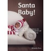Santa Baby!: A Guided Memory Journal To Capture every Magical