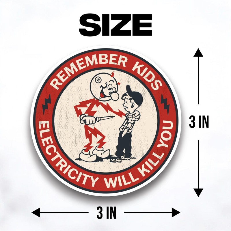 Remember Kids Electricity Will Kill You Stickers [5-Pack] Funny Hard