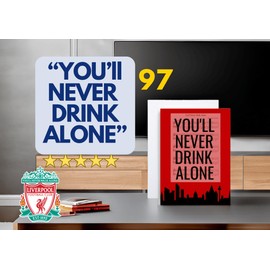 A Funny Birthday Card for Men or Women and all LFC Fans. A luxury card designed respectfully with a size 97 font on the front. ''YOU'LL NEVER DRINK ALONE'' as no Liverpool football fan ever should.