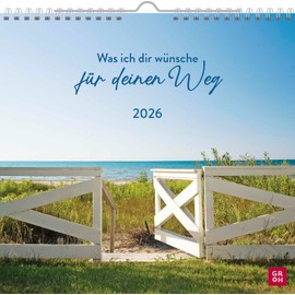 Was ich dir wünsche für deinen Weg 2026: Monatskalender zum Aufhängen mit lieben Wünschen. Perfektes Geschenk für Kollegenabschied, Umzug, Neuanfang ...