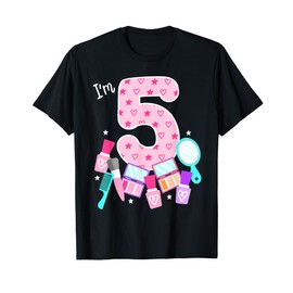 Spa Birthday Party I'm 5 Girls Makeup 5th Bday Kids Toddlers T-Shirt