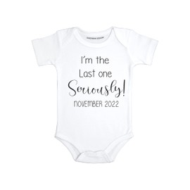 Daiichiban Designs Last One Seriously Funny baby announcement for family second third child announcement gifts (newborn)