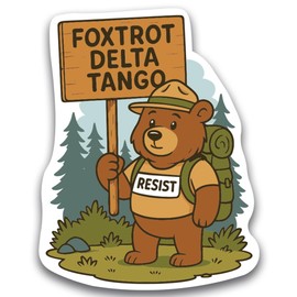 Magnet Me Up Resist Foxtrot Delta Tango Magnet- 5x4 Inch, Anti-Trump Magnet with Bear Graphic, Political Protest Gift, Funny FDT Bumper Fridge Magnetic Decal, Liberal Democrat Decor, Made in USA