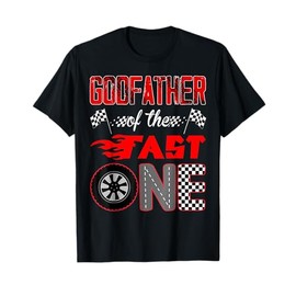 Godfather Of The Fast One First Birthday Racing Car Family T-Shirt