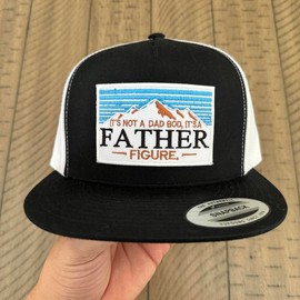 It's Not A Dad Bod, It's A Father Figure Snapback Trucker Cap Mesh Back Five Panel Yupoong 6006 - Color: Black/White
