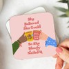 She Believed She Could Coaster - Feminist Gift, Friendship Gift,