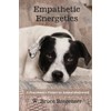 Empathetic Energetics: A Practioner's Primer to Animal Bodywork