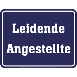 Funny Decorative Tin Sign for the Office: Leidende Angestellte