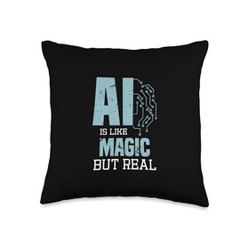 AI Is Like Magic But Real | AI Technology Smart Devices Joke Throw Pillow