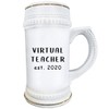 Virtual Teacher - Beer Stein Mug 22oz Ceramic Drinkware -