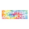 Generic Work Free Drug Place Bumper Sticker D757 Funny Drug