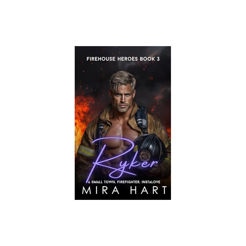 Ryker: A Firehouse Heroes Instalove Book 3