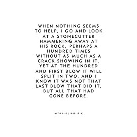 Motivational quote about a stonecutter by Jacob Riis unframed poster or print